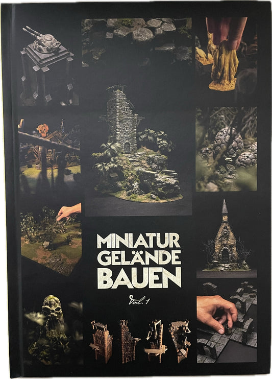 Miniatur Gelände bauen Vol 1 - Kreativer Modellbau für Tabletop